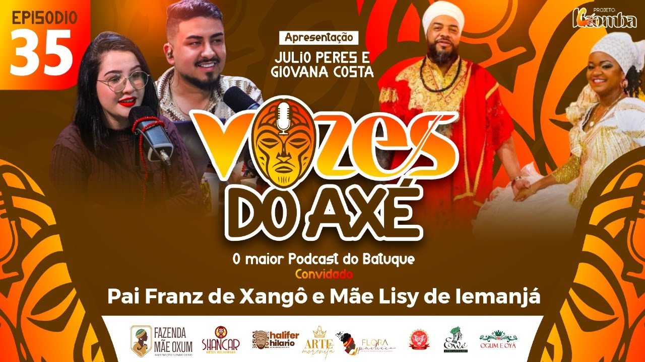 #35 PODCAST VOZES DO AXÉ - PAI FRANZ DE XANGÔ E MÃE LISY DE IEMANJÁ