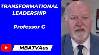 Transformational leadership MBATVAUS - Professor G