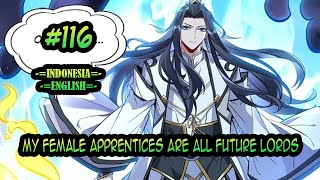 My Female Apprentices Are All Future Lords ch 116 [Indonesia - English]