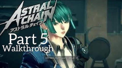 [Walkthrough Part 5] Astral Chain (Japanese Voice) No Commentary