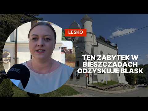 Ten zabytek w Bieszczadach odzyskuje blask