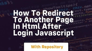 How to redirect to another page in html after login javascript
