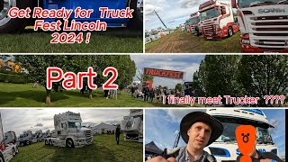 Truck Fest Lincoln 2024  2/3 we finally Meet Trucker Tim !!!/Ben/more  Trucking Legends #truckfest