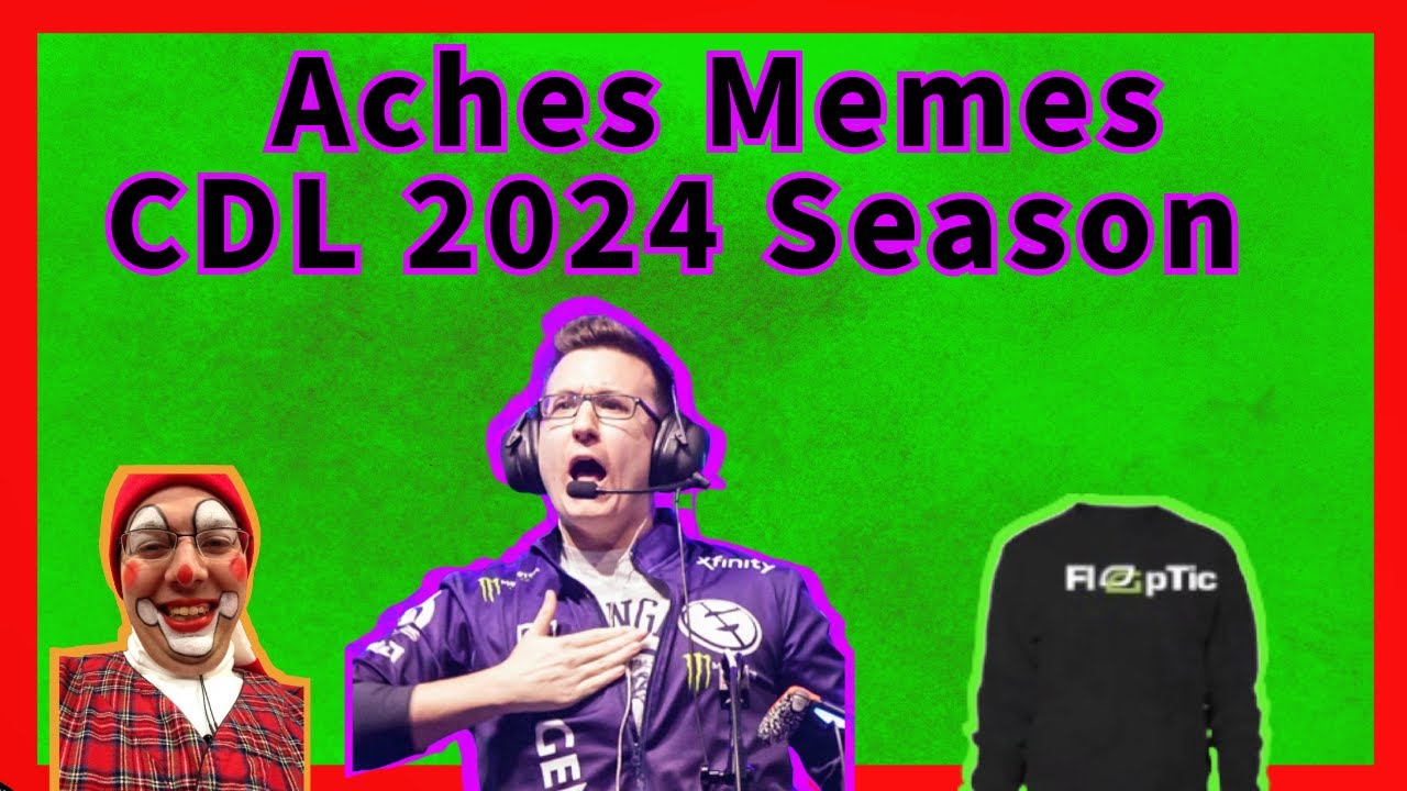The Flank Best of Aches Memes CDL 2024 sesaon