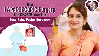 Laparoscopic Surgery: Minimally Invasive, Faster Recovery | Dr. Sheetal Dayal