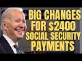 $2400 INCREASE For Social Security Beneficiaries With These Changes | Social Security, SSI, SSDI