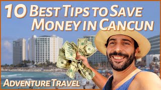 These 10 Travel Tips will save you a FORTUNE in CANCUN  How to Visit Cancun on a Budget