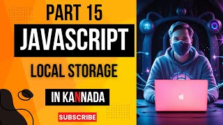 JavaScript Part 15 : JavaScript Local Storage : Complete Guide to Local Storage in JavaScript