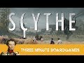 Scythe in about 3 minutes