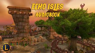 Echo Isles - The Darkspear Trolls | WoW Lore Audiobook