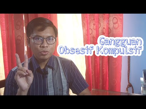 Video: Adanya Gejala Gangguan Makan Pada Pasien Dengan Gangguan Obsesif-kompulsif