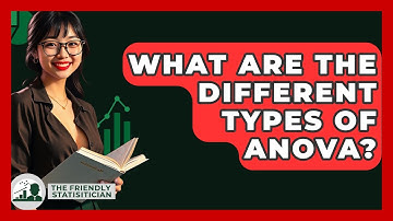What Are The Different Types Of ANOVA? - The Friendly Statistician