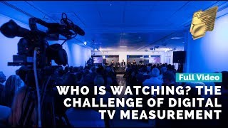 Who is watching? The challenge of digital TV measurement | Full video