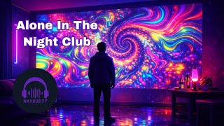 Nayrod77  Alone In The Night Club dark Melancholic Edm