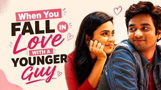 When You Fall In Love With A Younger Guy Ft. Anushka | School Love Story