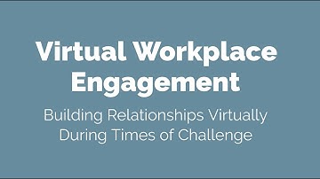Building Relationships Virtually During Times of Challenge