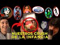 ¿Los MEJORES CRUSH de la INFANCIA?