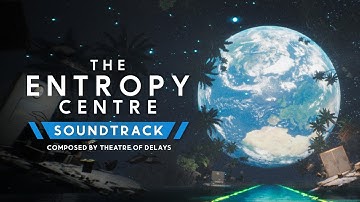 The Entropy Centre Theme (by Theatre Of Delays)
