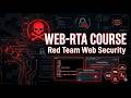 Web RTA Red Team Course — What You Will Learn in This Security Course #2