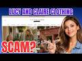 Lucy and Claire Clothing REVIEW: Is LEGIT or SCAM?