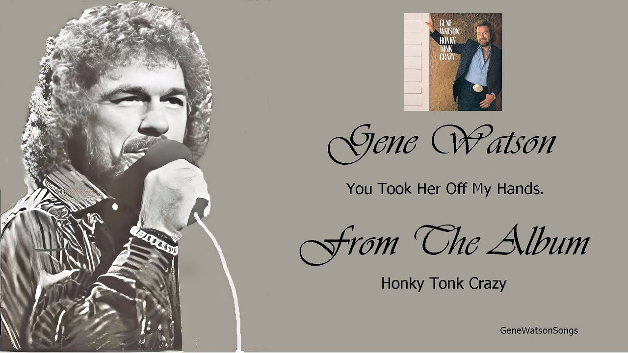 Gene Watson - You Took Her Off My Hands.