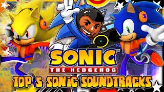 Top 5 Sonic the Hedgehog Soundtracks!
