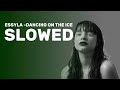 Essyla - Dancing On The Ice •Eurovision 2026• Belgium 🇧🇪 [Slowed Version]