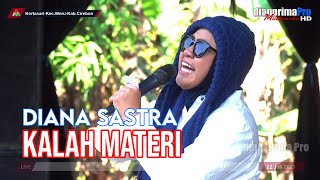 KALAH MATERI || DIANA SASTRA (LIVE MUSIC ) DIAN PRIMA
