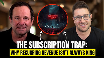 The Subscription Trap: Why Recurring Revenue Isn’t Always King.