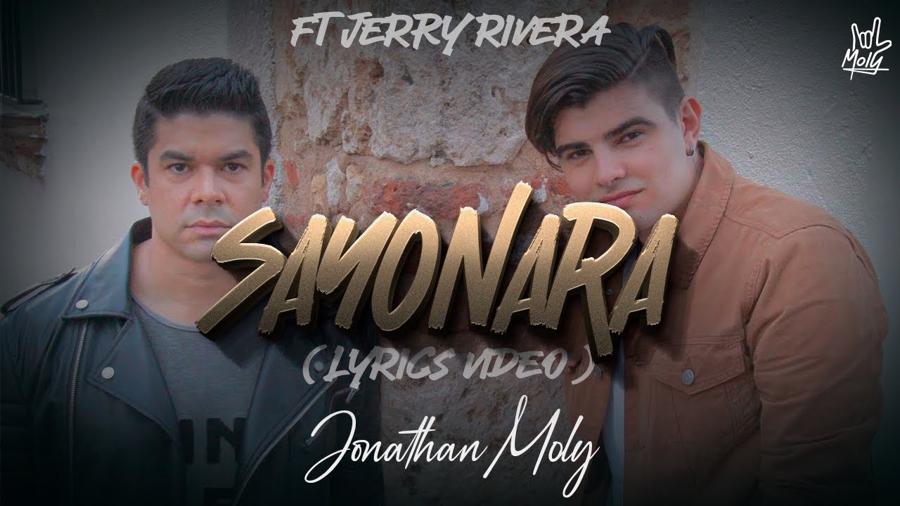 Jonathan Moly - Sayonara Feat. Jerry Rivera (Lyrics Video)