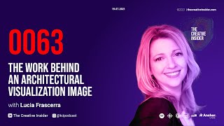 #0063 What does it take to make an archviz immage? With Lucia Frascerra