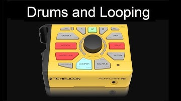 TC-Helicon Perform-VE:  Drums and Looping Tutorial