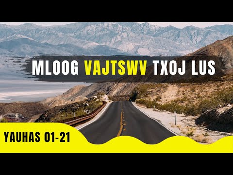 Video Vajtswv Txojlus ???? Mlooj Vajluskub Phau Yauhas 01-21... - youtube