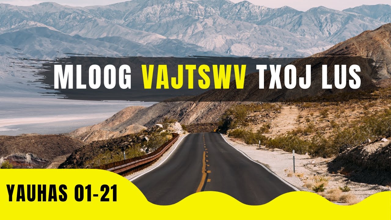 Vajtswv Txojlus 👉 Mlooj Vajluskub Phau Yauhas 01-21 [Nom Vaj Tsab]