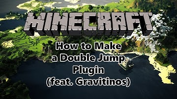 Minecraft - How to make a double jump plugin (Feat. Gravitinos)