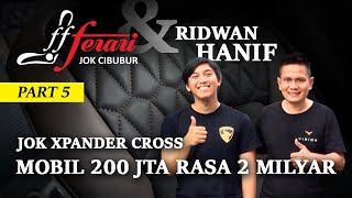 Ferari jok & ridwan hanif part 5 : mobil 200 juta rasa 2 milyar