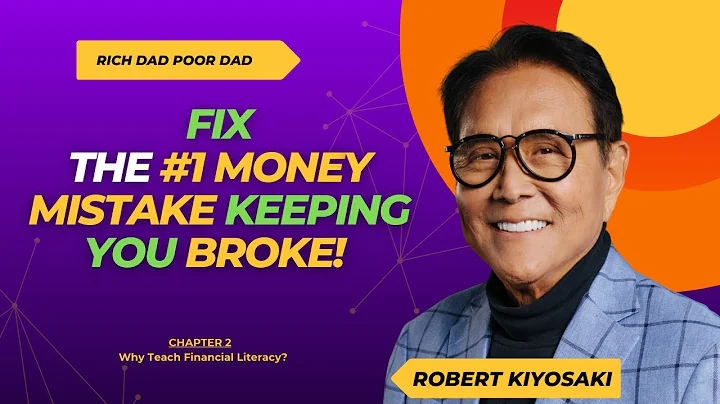 Rich Dad Poor Dad _ Chapter 2 - Why Teach Financial Literacy? - Robert Kiyosaki