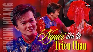 🌹VAN SON * Khánh Hoàng | Người Đến Từ Triều Châu