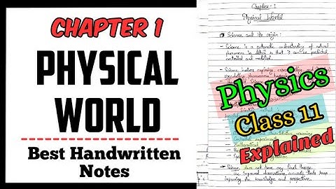 Physical World | Physics Class 11 Chapter 1 Best Handwritten Notes | Physical World Notes | JEE NEET
