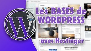 [ TUTO ] Wordpress : les BASES avec Hostinger  ( tutoriel débutant en français )