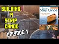 Building A Strip Canoe (Episode 1)