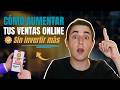 ¿Como aumentar tus ventas online? | 5 Formas de lograrlo sin invertir más | ¿A qué esperas?