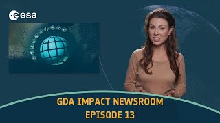ESA GDA Impact Newsroom – Episode 13 | From Sudan to Mexico: EO in Action
