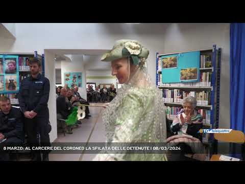 8 MARZO: AL CARCERE DEL CORONEO LA SFILATA DELLE DETENUTE | 08/03/2024
