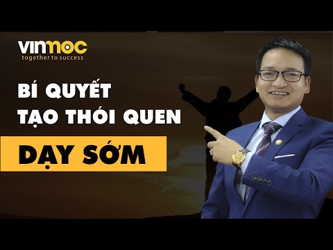 #1 Bí quyết tạo thói quen dậy sớm | Phạm Thành Biên Mới Nhất