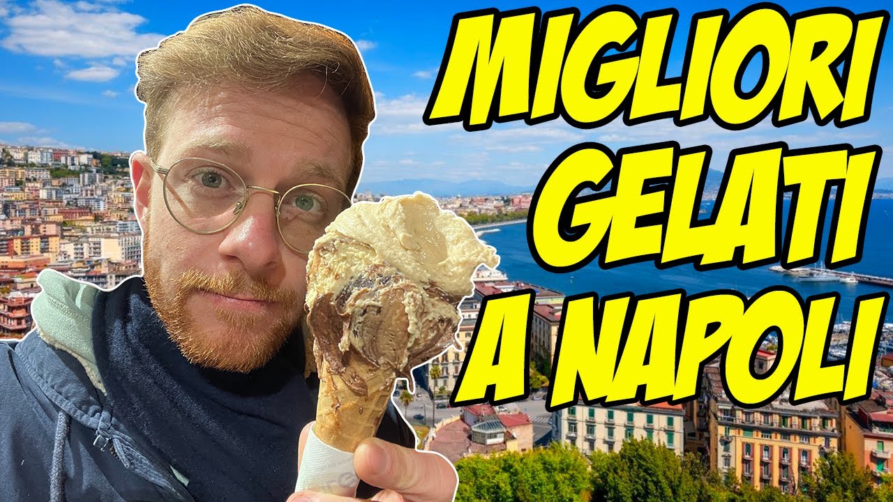 I MIGLIORI GELATI DI NAPOLI