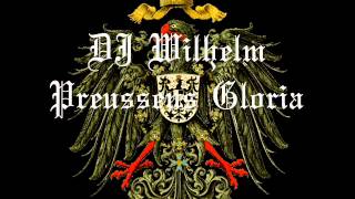 DJ Wilhelm - Preussens Gloria Remix