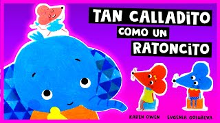 Thumbnail image for Tan Calladito Como Un Ratoncito | Karen Owen | Cuentos Para Dormir En Español Asombrosos Infantiles