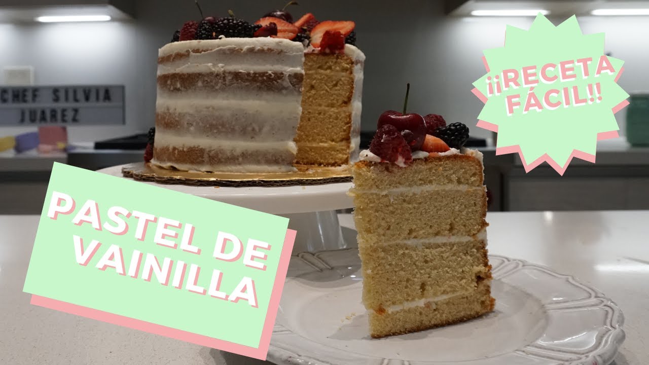 Fácil Receta de pastel de vainilla Chef Silvia Juárez