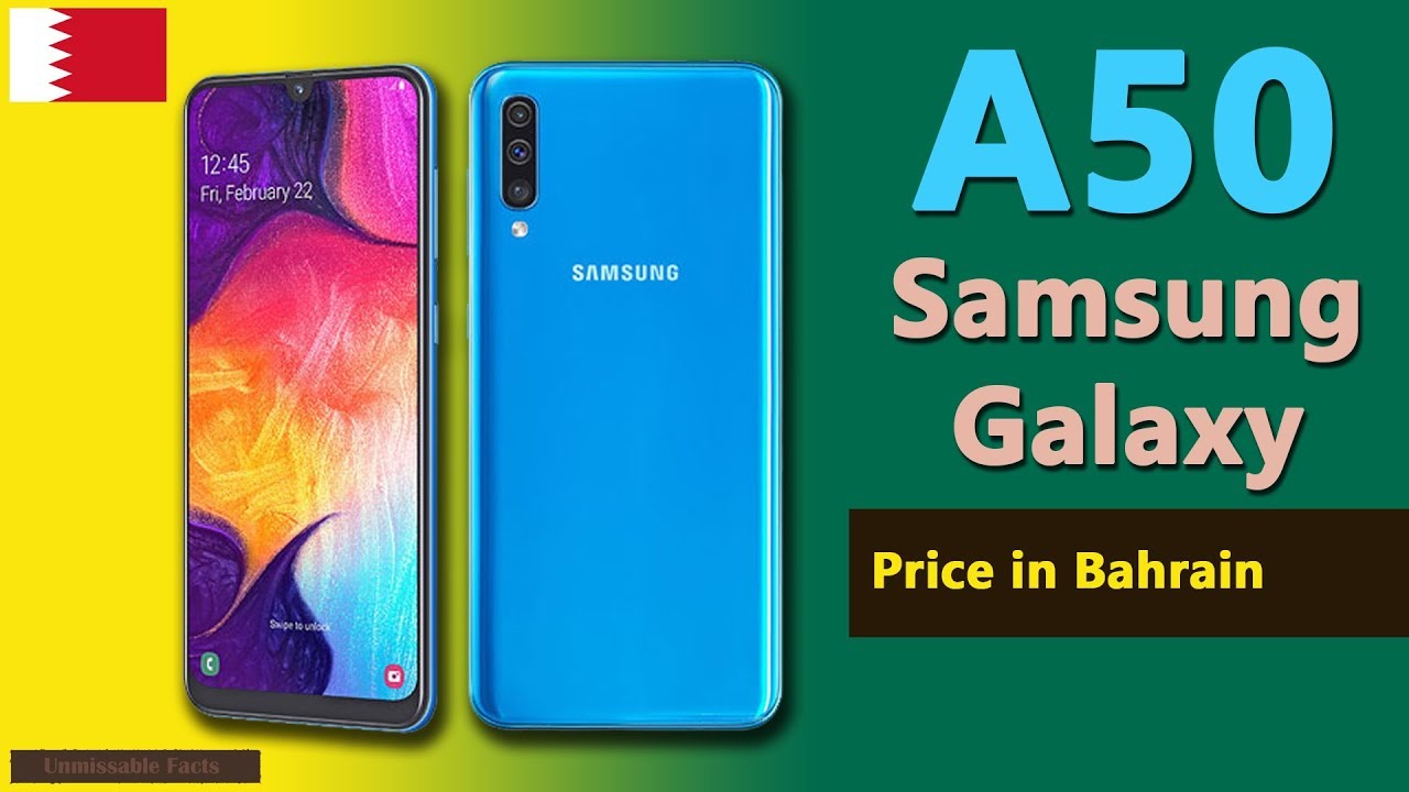 Samsung Galaxy A50 Price In Bahrain A50 Specs Price In Bahrain